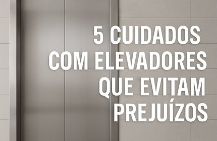 Cuidados importantes com Elevador