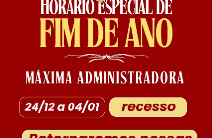 HORÁRIO ESPECIAL DE FIM DE ANO